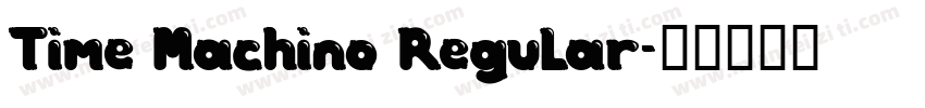 Time Machino Regular字体转换